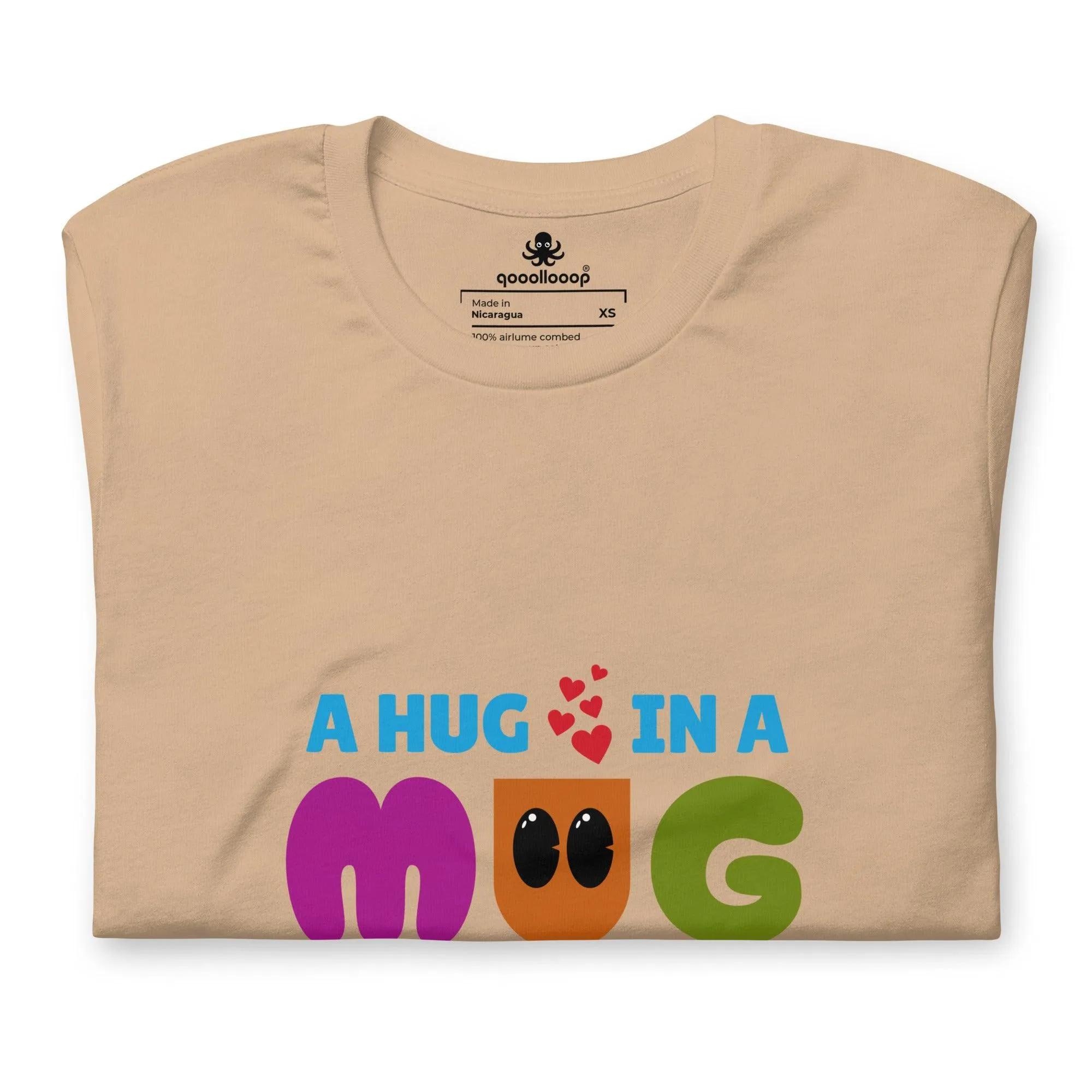 A Hug In A Mug | Multi-color Unisex Tees