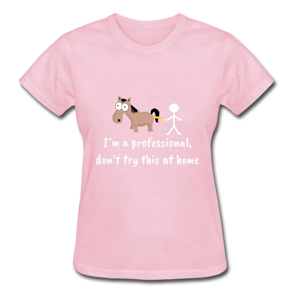 Don't try this at home Gildan Ultra Cotton Ladies T-Shirt