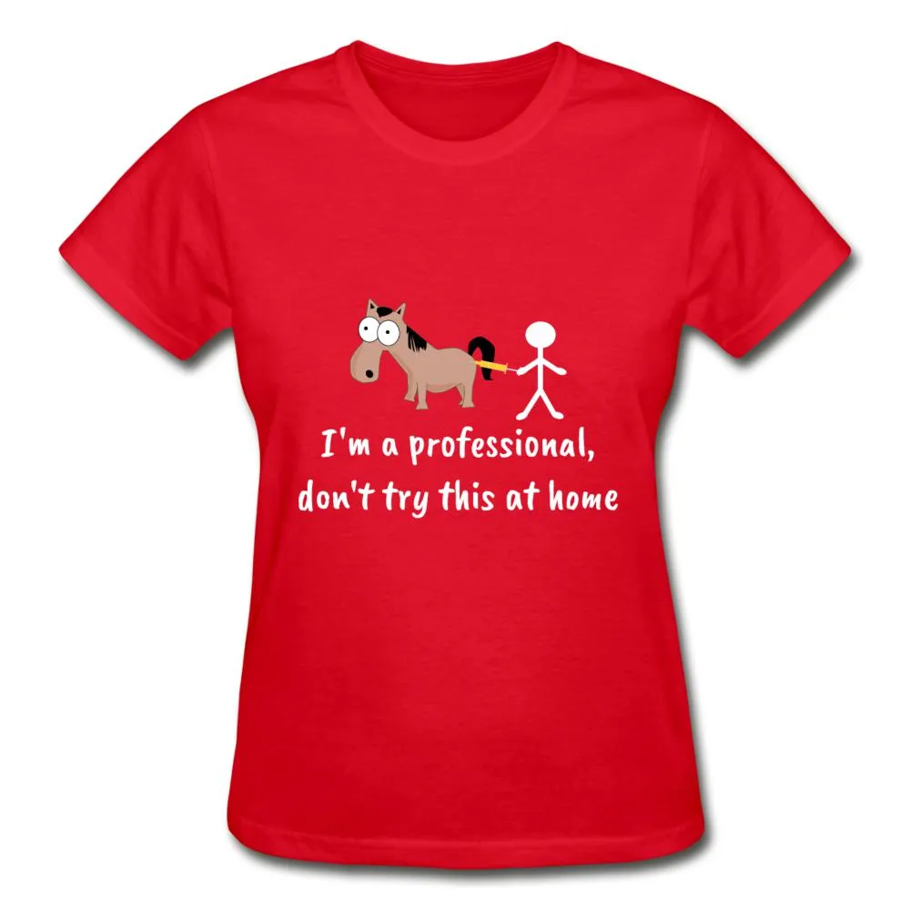 Don't try this at home Gildan Ultra Cotton Ladies T-Shirt
