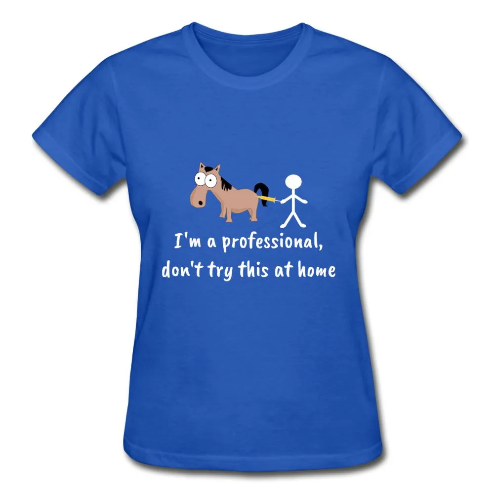 Don't try this at home Gildan Ultra Cotton Ladies T-Shirt