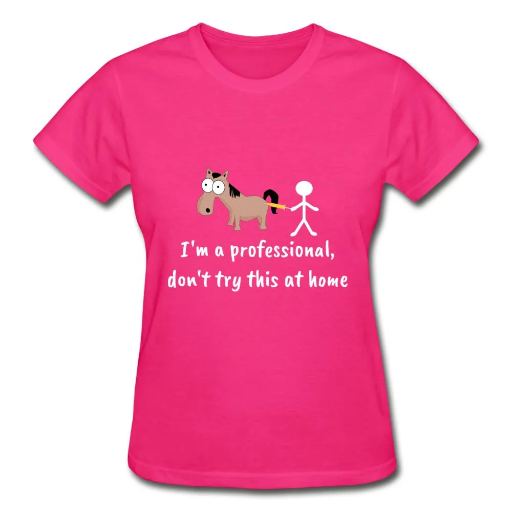 Don't try this at home Gildan Ultra Cotton Ladies T-Shirt