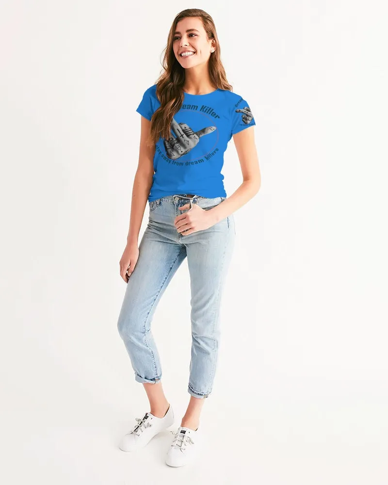 Dream killer Women's Tee