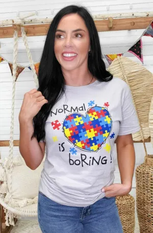 Normal is Boring Autism Awareness T-Shirt
