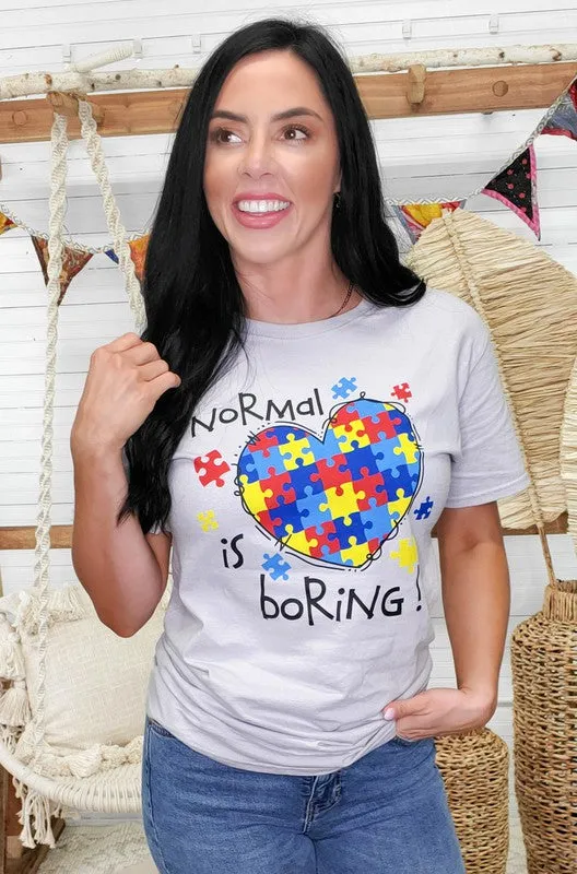 Normal is Boring Autism Awareness T-Shirt