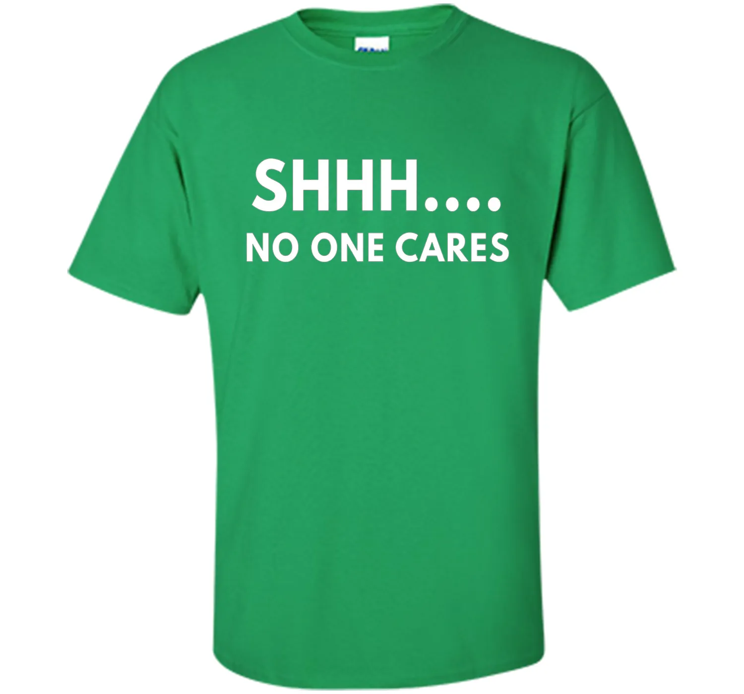 Shhh No One Cares shirt - Funny Text shirts