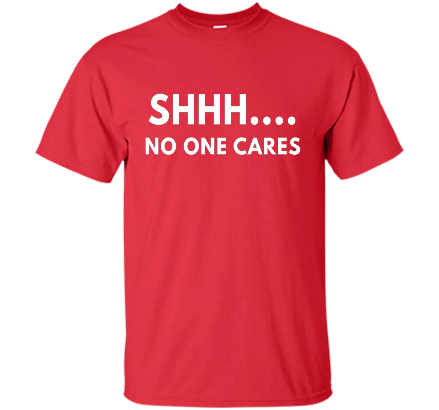 Shhh No One Cares shirt - Funny Text shirts