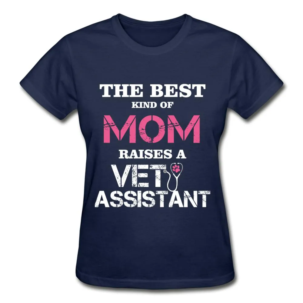The best kind of Mom raises a Vet Assistant Gildan Ultra Cotton Ladies T-Shirt