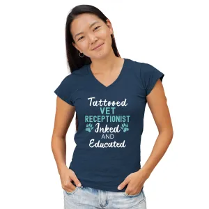 Vet Receptionist- Inked and Educated Women's V-Neck T-Shirt