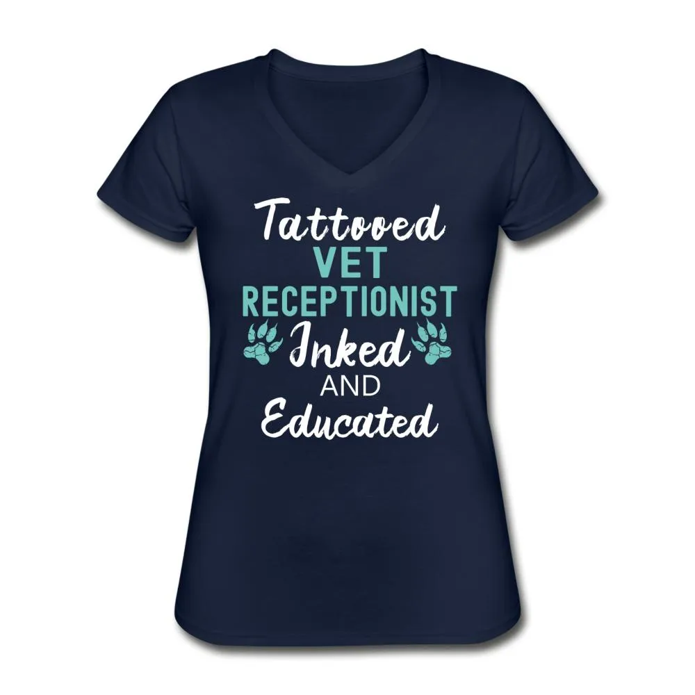 Vet Receptionist- Inked and Educated Women's V-Neck T-Shirt