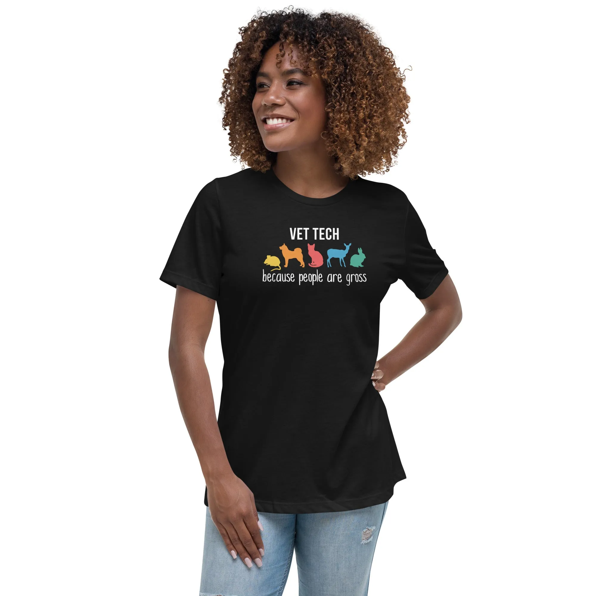 Vet tech: because people are gross Women's T-Shirt