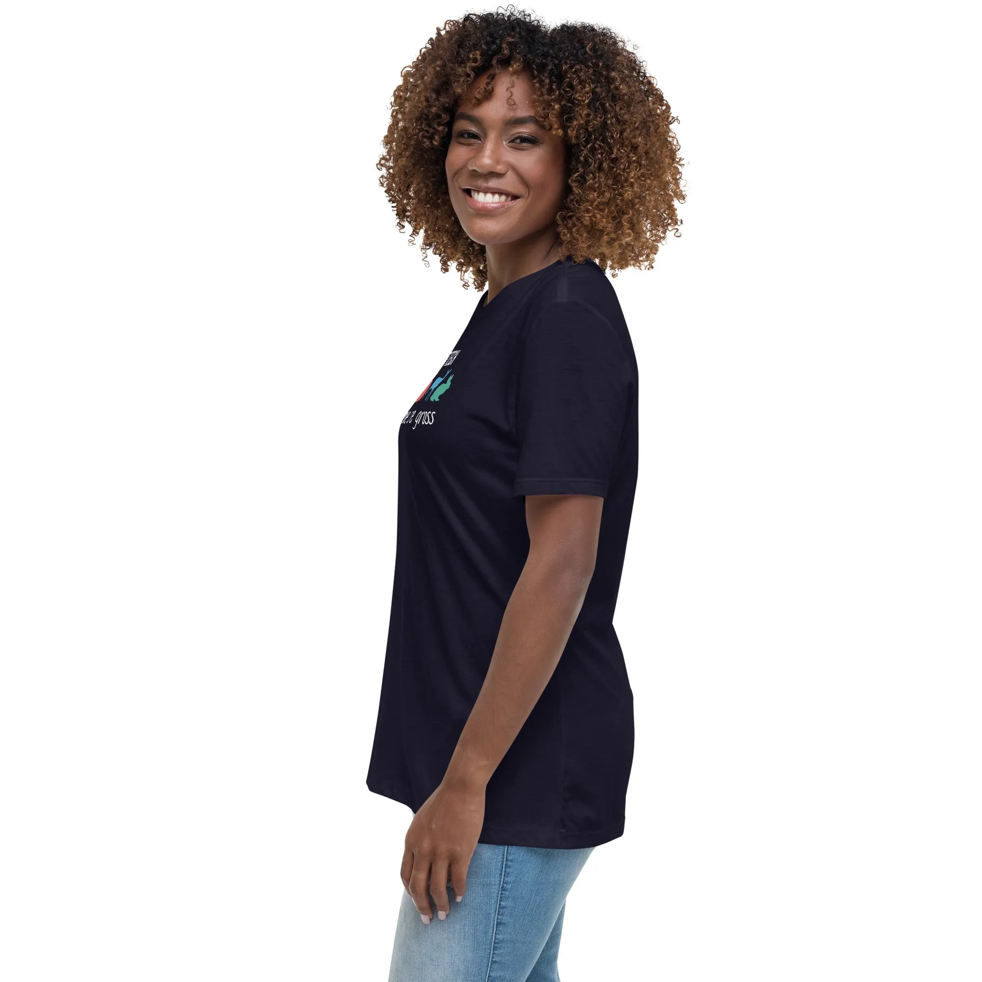 Vet tech: because people are gross Women's T-Shirt
