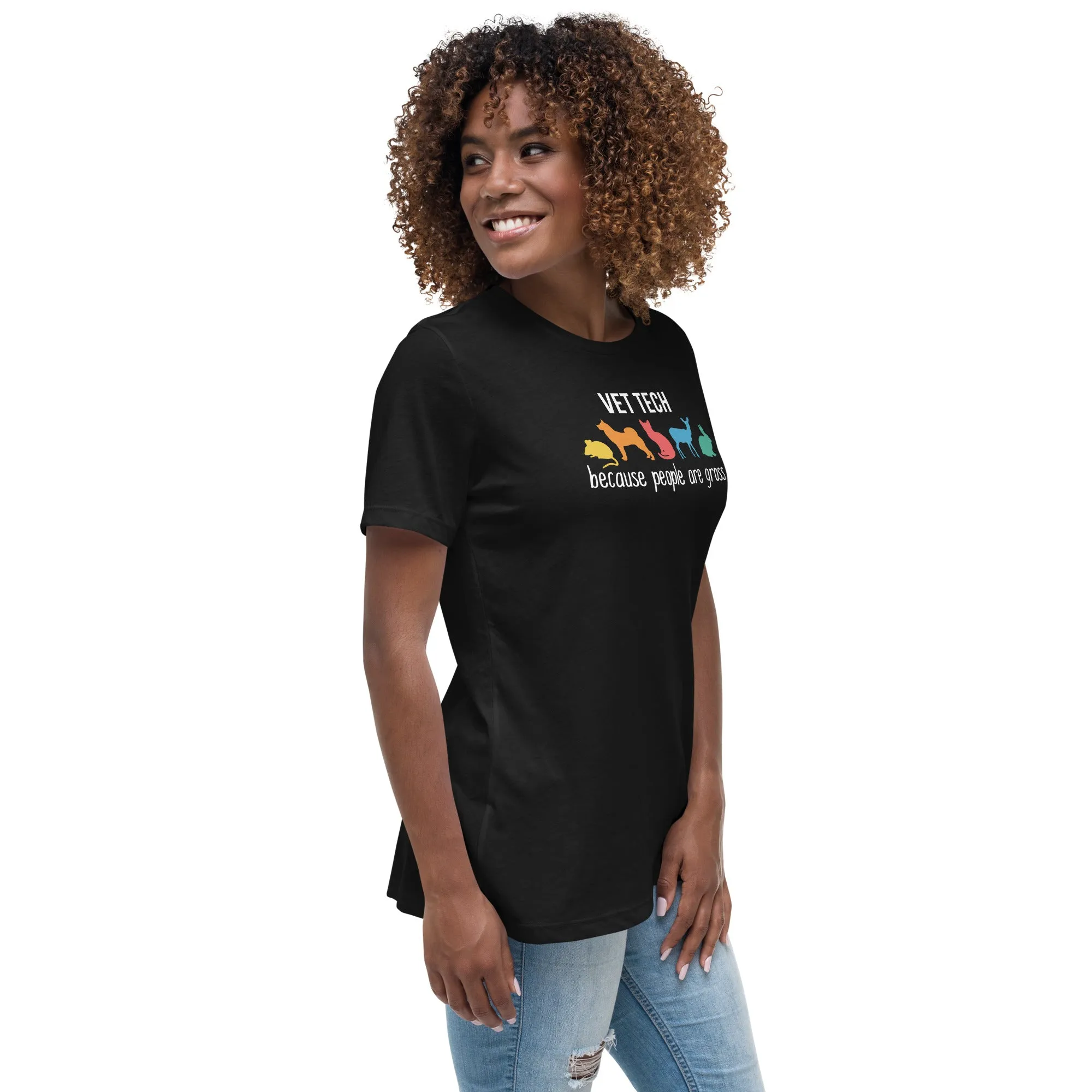 Vet tech: because people are gross Women's T-Shirt