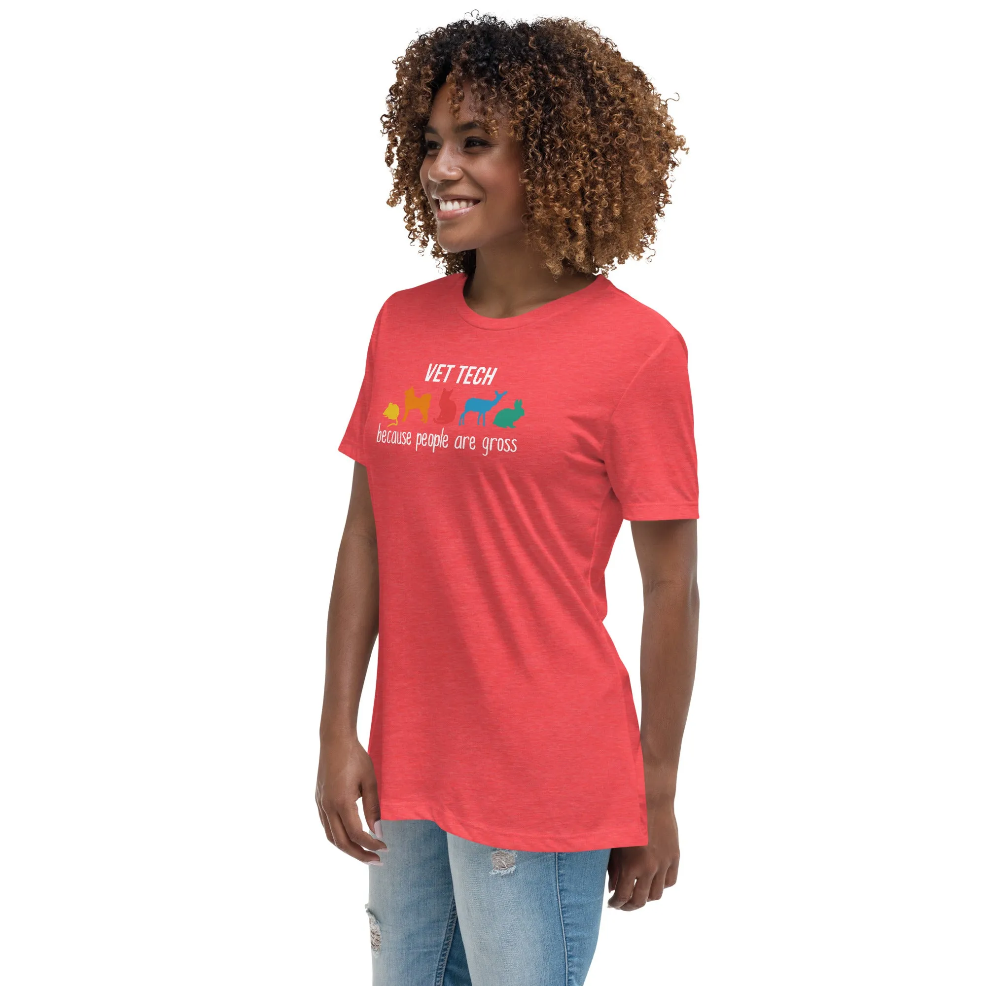 Vet tech: because people are gross Women's T-Shirt
