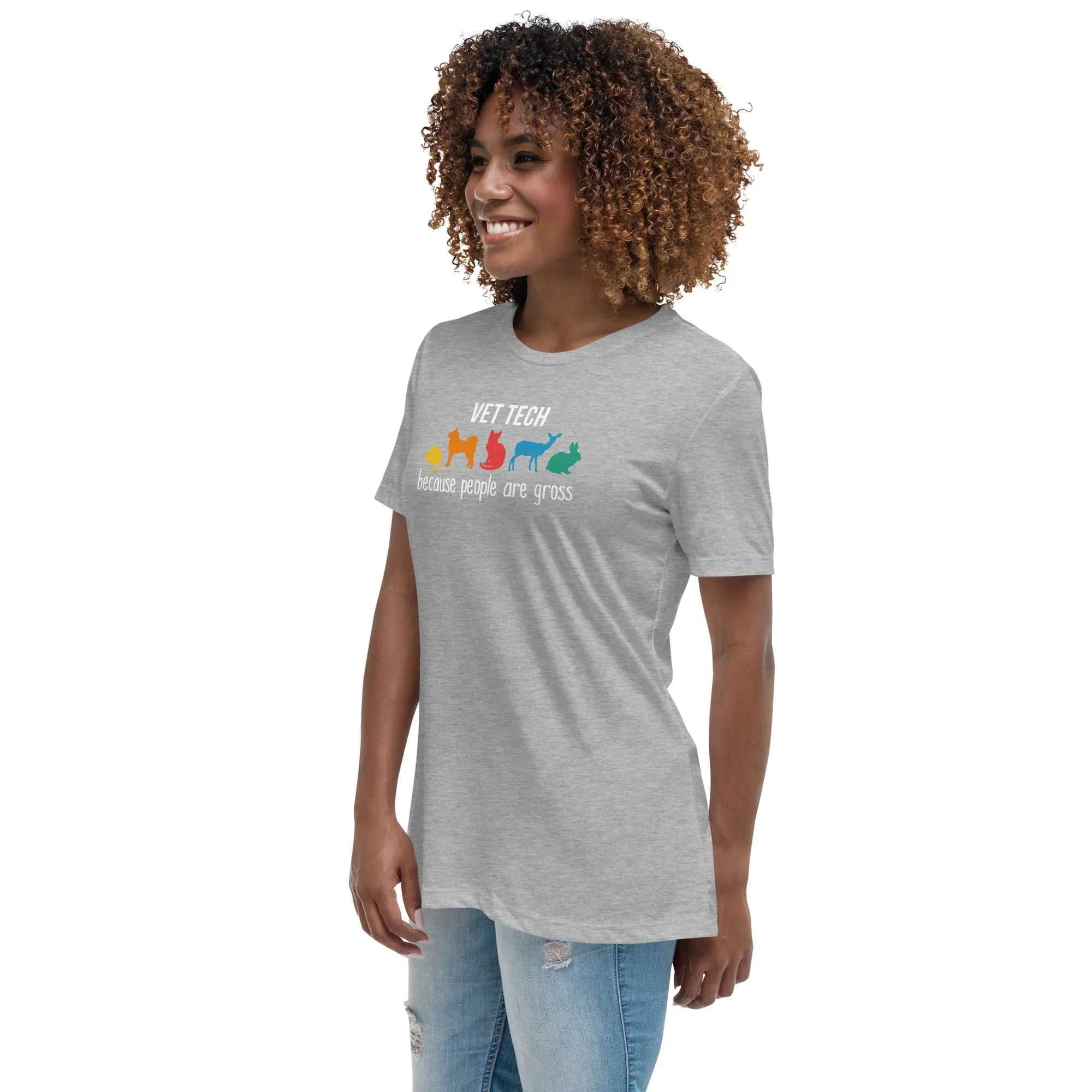 Vet tech: because people are gross Women's T-Shirt