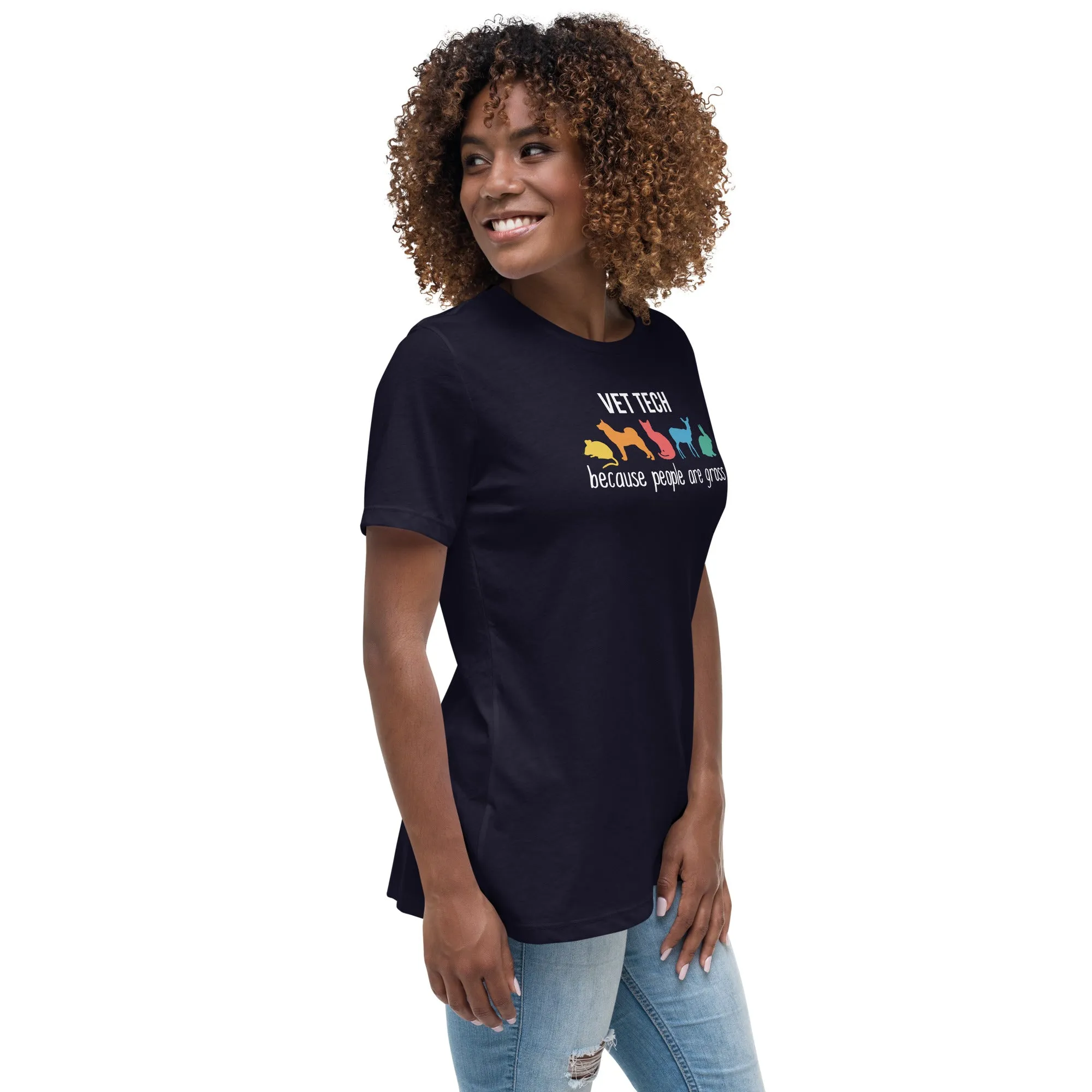 Vet tech: because people are gross Women's T-Shirt