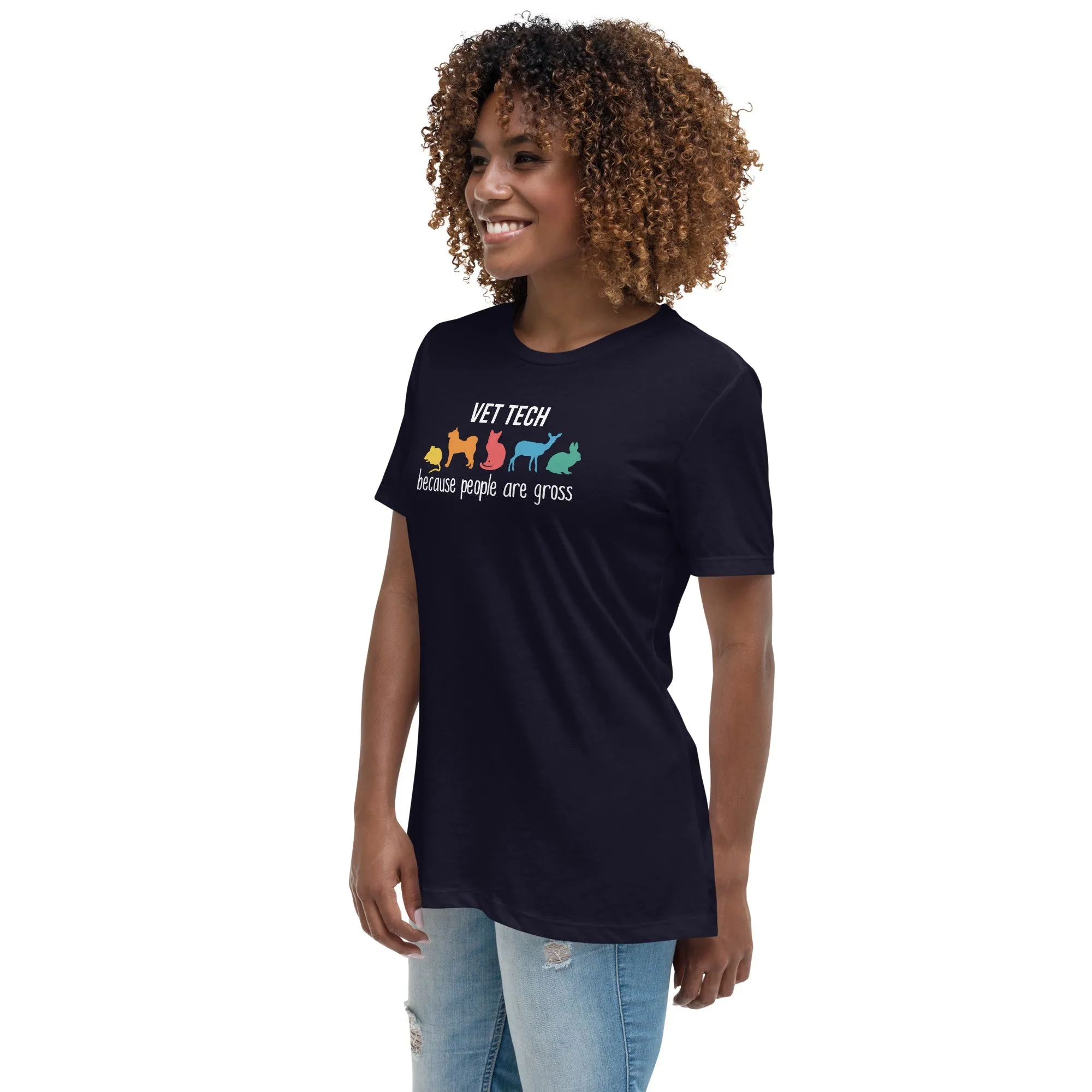 Vet tech: because people are gross Women's T-Shirt