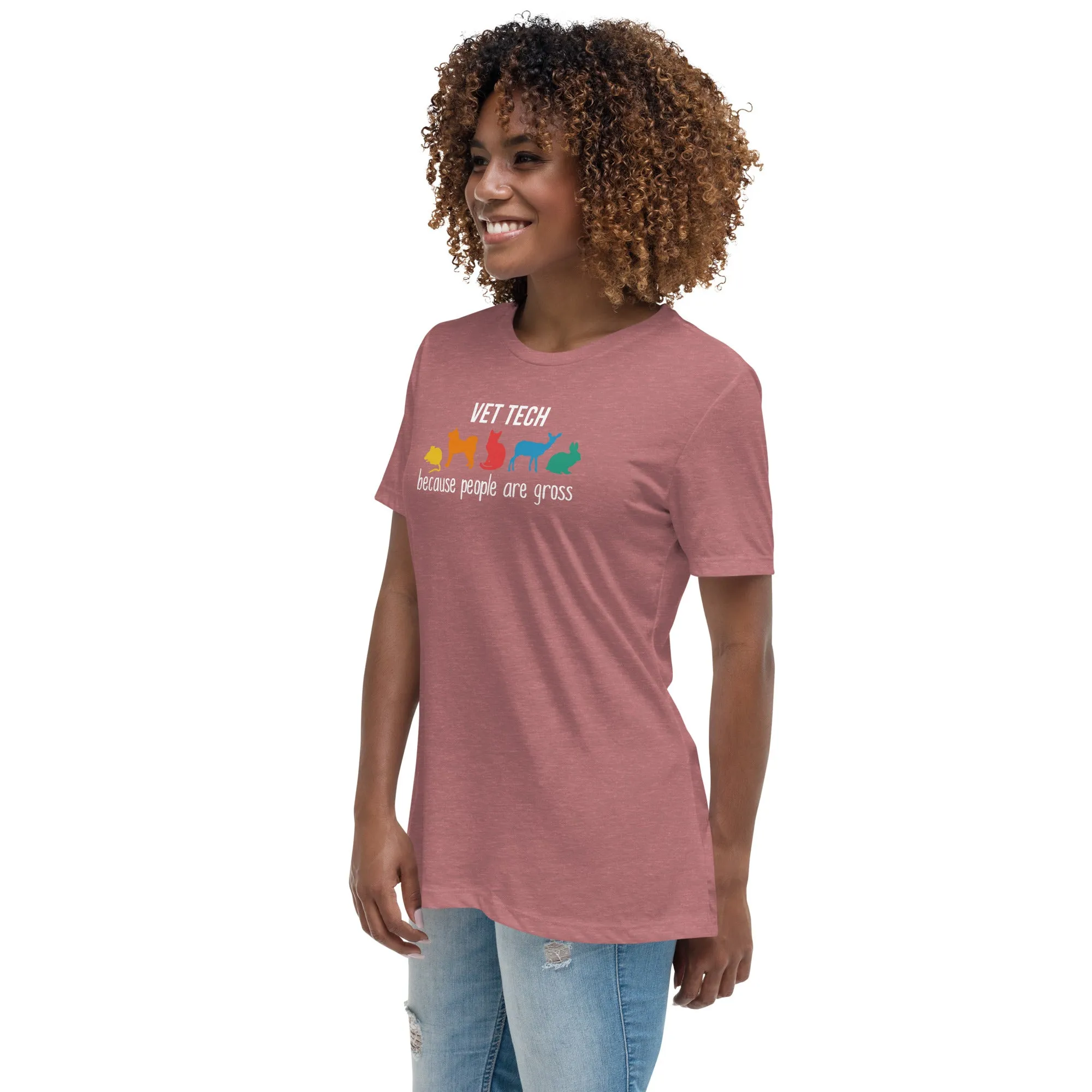 Vet tech: because people are gross Women's T-Shirt