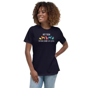 Vet tech: because people are gross Women's T-Shirt
