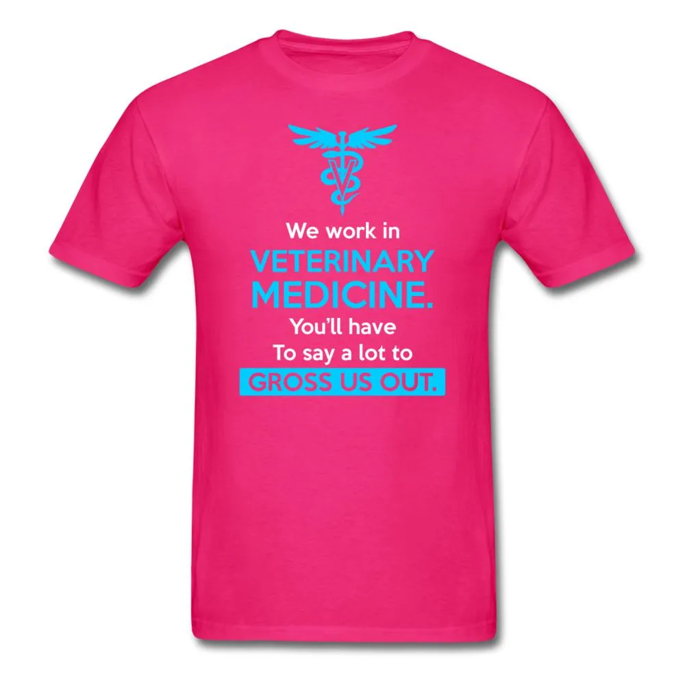 We work in veterinary medicine Unisex T-shirt