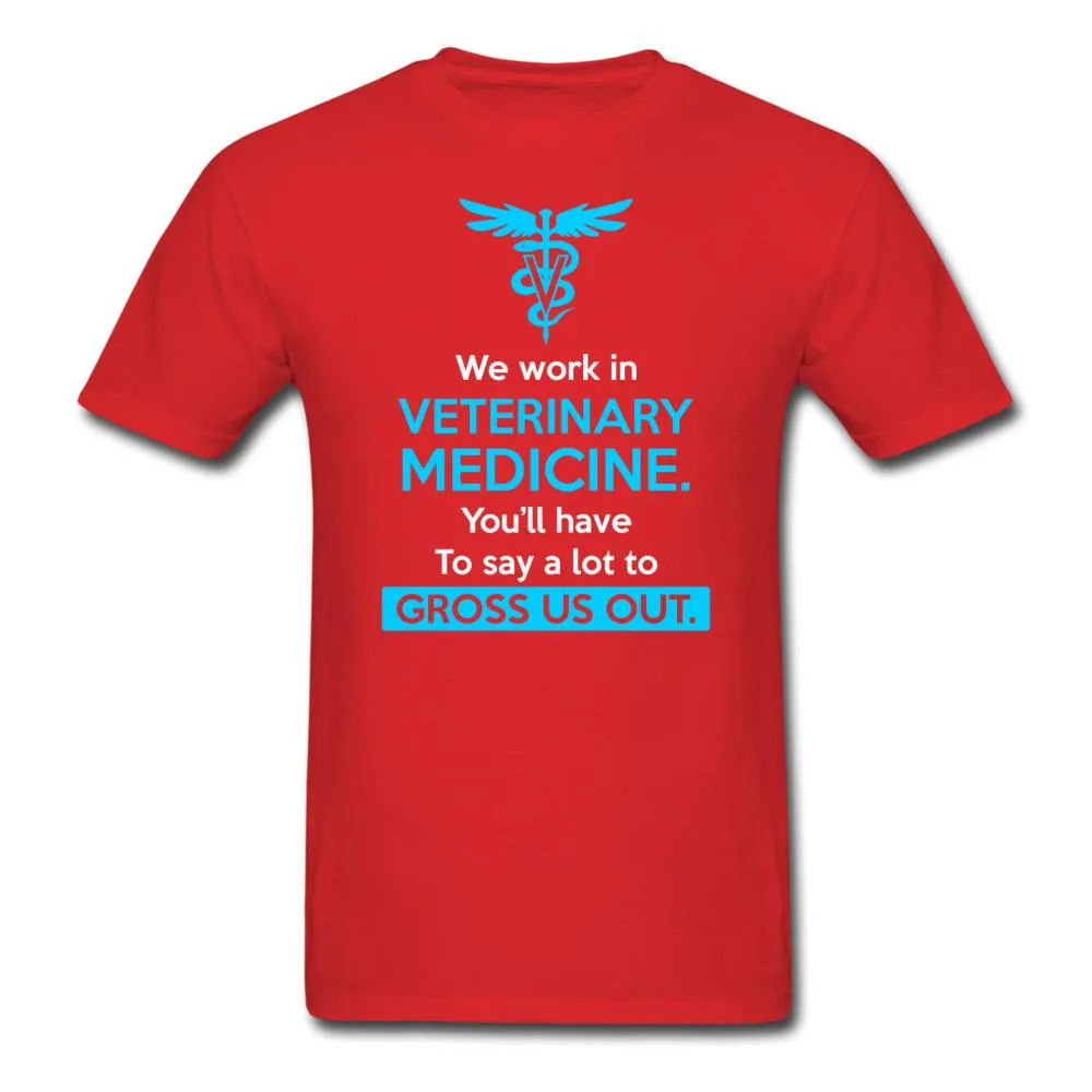We work in veterinary medicine Unisex T-shirt