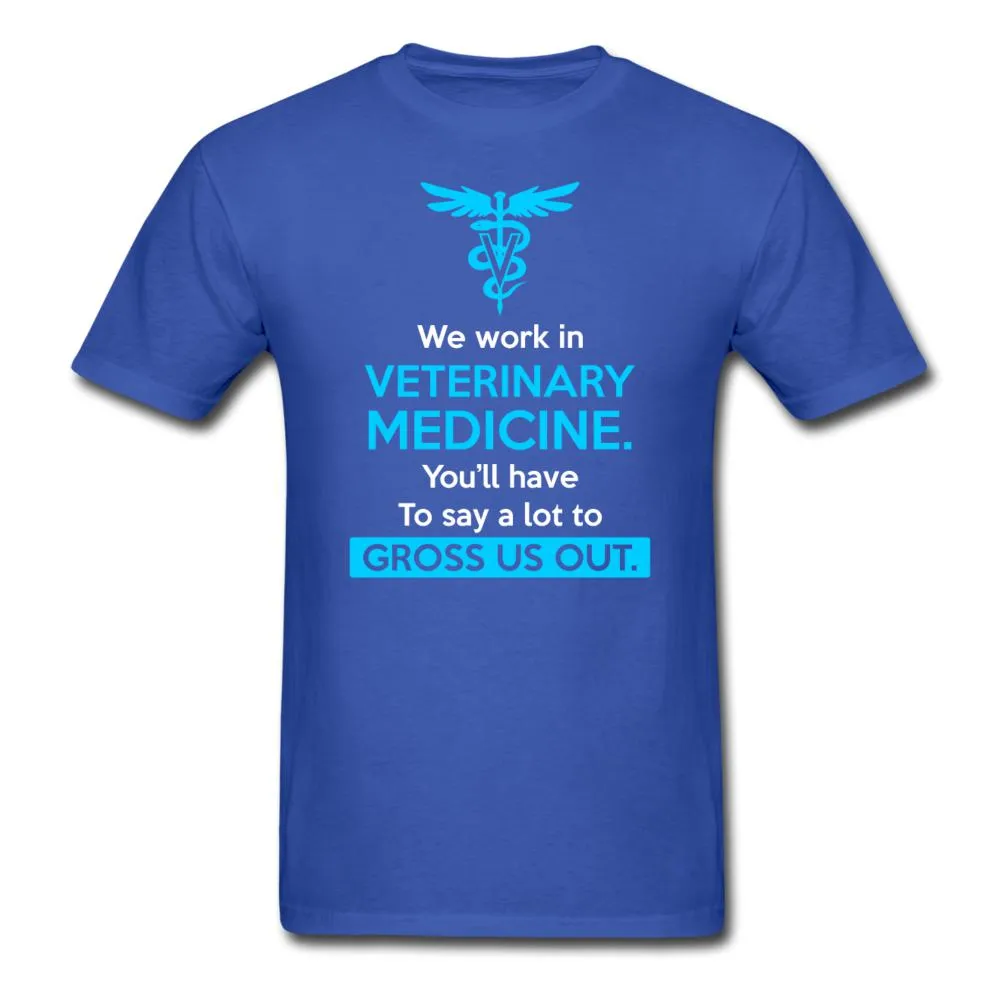 We work in veterinary medicine Unisex T-shirt