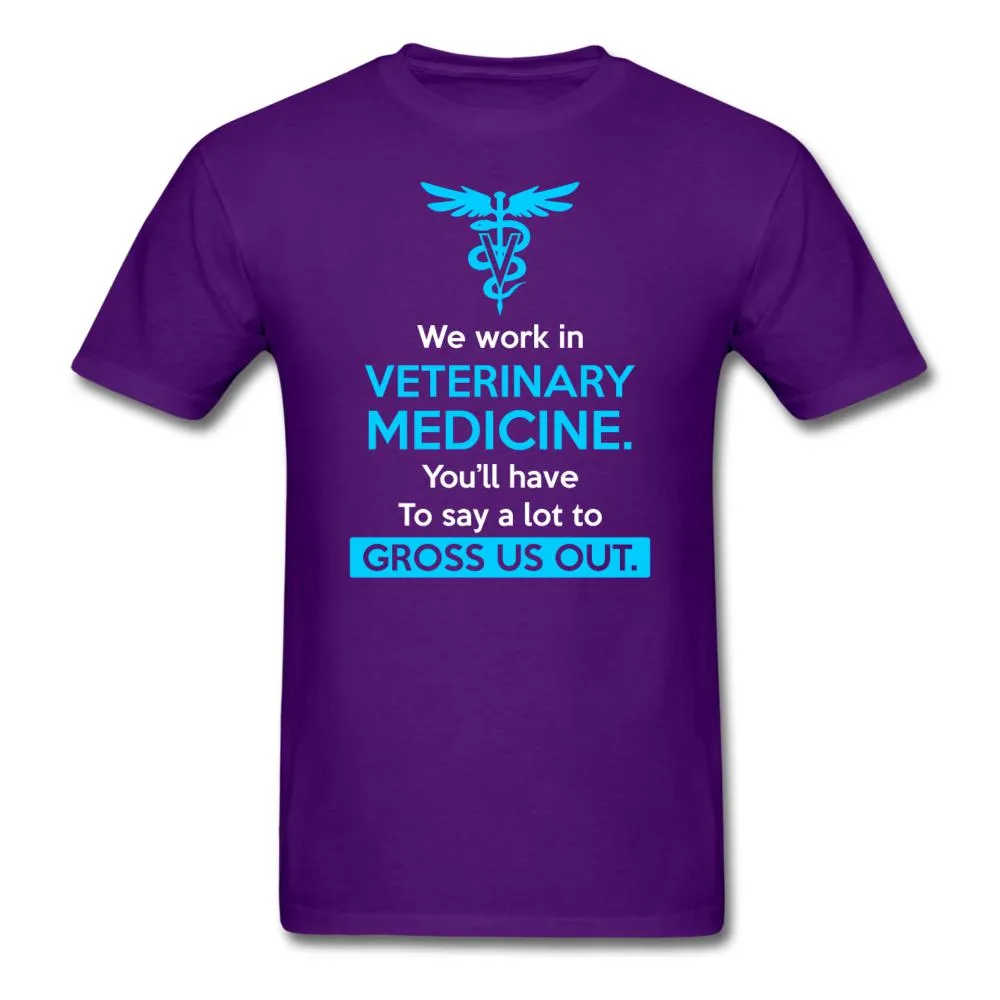 We work in veterinary medicine Unisex T-shirt