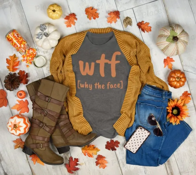 WTF why the face, Unisex T-shirts,funny t-shirts for MEN,wtf t-shirts, funny t-shirts for Women,wtf God funny t-shirts, sarcastic t-shirts