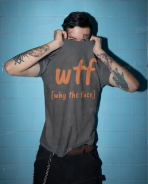WTF why the face, Unisex T-shirts,funny t-shirts for MEN,wtf t-shirts, funny t-shirts for Women,wtf God funny t-shirts, sarcastic t-shirts
